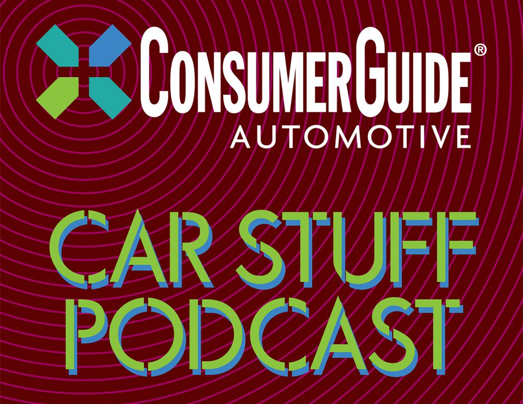 Consumer Guide Car Stuff Podcast Episode...